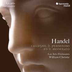 Les Arts Florissants William Chris - Handel: L?Allegro, Il Penseroso Ed