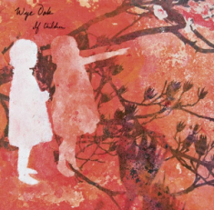 Wye Oak - If Children (reissue) (RSD 2022 Red