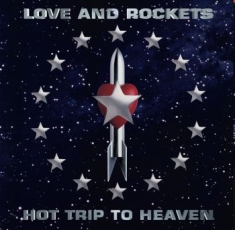 Love And Rockets - Hot Trip To Heaven