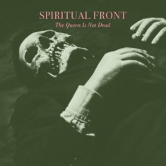 Spiritual Front - Queen Is Not Dead The (Digipack)
