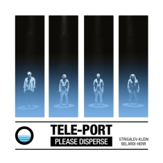Tele-Port - Please Disperse