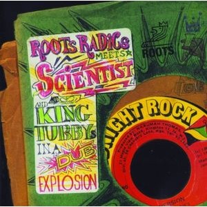 Roots Radics Meets Scientist And Ki - In A Dub Explosion