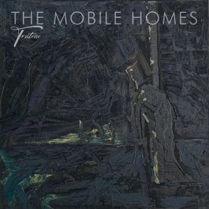 The Mobile Homes - Tristesse