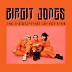 Birgit Jones - Birgit Jones And The Desperate Cry