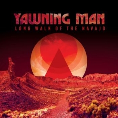 Yawning Man - Long Walk Of The Navajo (Vinyl Lp)
