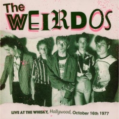 Weirdos The - Live At The Whisky, Hollywood 1977