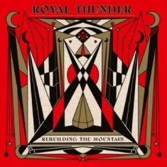 Royal Thunder - Rebuilding The Mountain