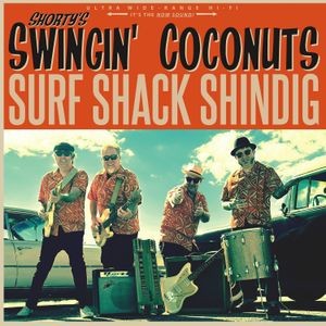 Shorty's Swingin' Coconuts - Surf Shack Shindig (Limited Edition)