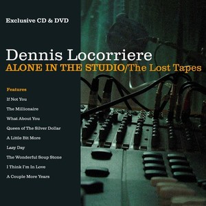 Dennis Locorriere - Alone In The Studio - The Lost Tape