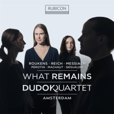 Dudok Quartet Amsterdam - What Remains: Kompositionen Und Bearbeit