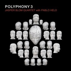 Blom Jasper Quartet & Pablo Held - Polyphony 3