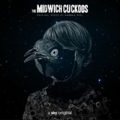 Peel Hannah - The Midwich Cuckoos (Original Score
