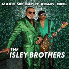 Isley Brothers The - Make Me Say It Again, Girl (Green Vinyl)
