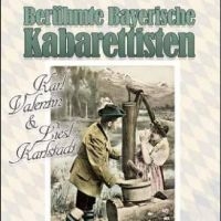 Valentin K./Karlstadt L. - Berühmte Bayerische Kabarettis