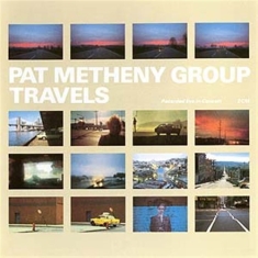 Pat Metheny Group - Travels (2CD - 2022 Reissue)