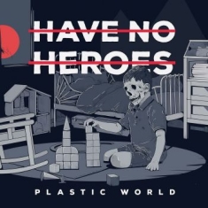 Have No Heroes - Plastic World (Red With Black Splat