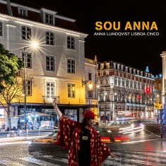 Anna Lundqvist &  Lisboa Cinco - Sou Anna