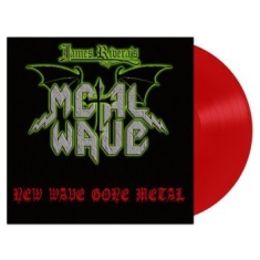 James Riveras Metal Wave - New Wave Gone Metal (Red Vinyl Lp)
