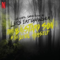 Let?S Eat Grandma - Half Bad: The Bastard Son & The Dev