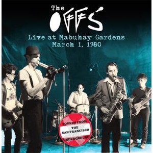 The Offs - Live At The Mabuhay Gardens: March