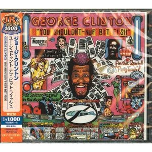 George Clinton - You Shouldn T-Nuf Bit Fish (Ltd Japan Import)