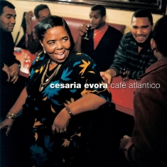 Cesária Evora - Cafe Atlantico