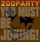 Zooparty - You Must Be Joking!