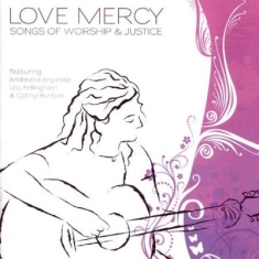 Various Artists - Love Mercy - Songs Of Worship & Jus