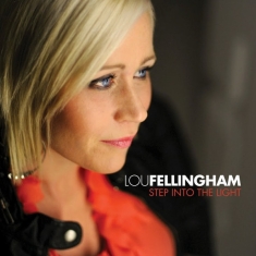 Fellingham Lou - Step Into The Light