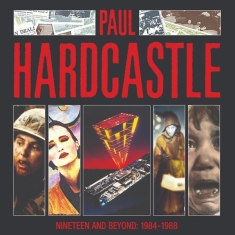 Hardcastle Paul - Nineteen And Beyond: 1984-1988