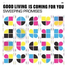 Sweeping Promises - Good Living Is Coming For You (Ltd