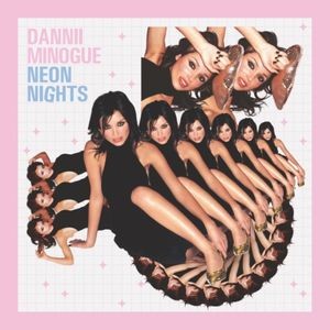 Dannii Minogue - Neon Nights (20 Year Anniversary Ed