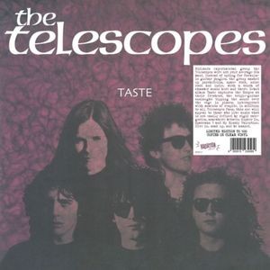 The Telescopes - Taste