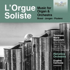 Bossi Marco Enrico Jongen Joseph - Bossi, Jongen & Poulenc: L'orgue So