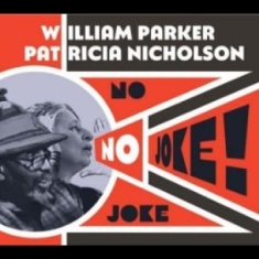 Parker William & Patricia Nicholso - No Joke!