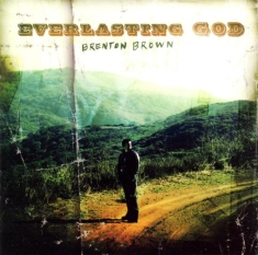 Brown Brenton - Everlasting God