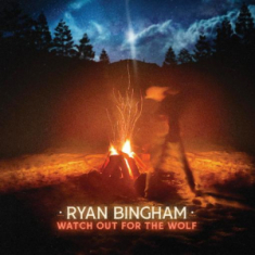 Bingham Ryan - Watch Out For The Wolf