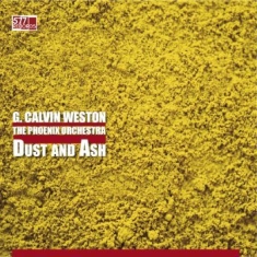Weston G. Calvin - Phoenix Orchestra - Dust And Ash