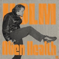 Holm - Alien Health (Scandinavia Exclusive
