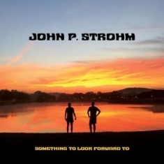 Strohm John P. - Something To Look Forward To (Red T