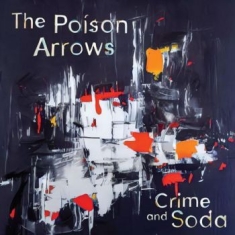 Poison Arrows The - Crime And Soda (Silver Vinyl)
