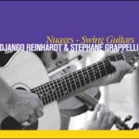 Reinhardt Django & Stéphane Grappe - Nuages - Swing Guitars