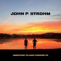 Strohm John P. - Something To Look Forward To