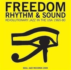 Soul Jazz Records Presents - Freedom Rhythm & Sound