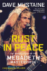 Dave Mustaine - Rust In Peace. The Inside Story Of The Megadeth Masterpiece