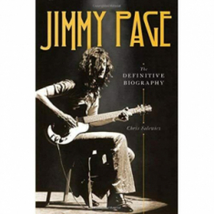 Chris Salewicz - Jimmy Page. The Definitive Biography