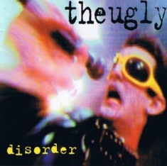 Ugly The - Disorder