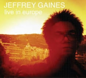 Jeffrey Gaines - Live In Europe