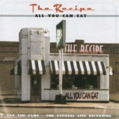 Recipe The - All You Can Eat (Live)