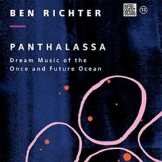 Richter Ben - Panthalassa: Dream Music Of The Onc